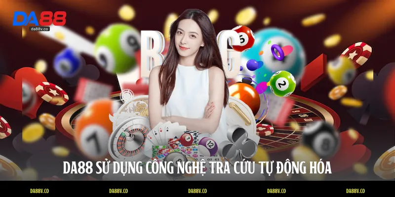 DA88 sử dụng công nghệ tra cứu tự động hóa